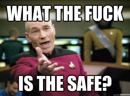 what the fuck is the safe - Annoyed Picard HD