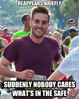 reappears briefly suddenly nobody cares whats in the safe - Ridiculously photogenic guy