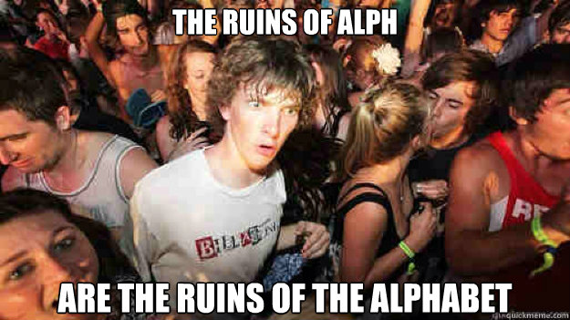 the ruins of alph are the ruins of the alphabet - Sudden Clarity Clarence