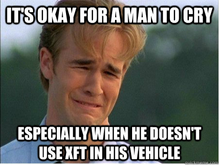 its okay for a man to cry especially when he doesnt use xf - 1990s Problems