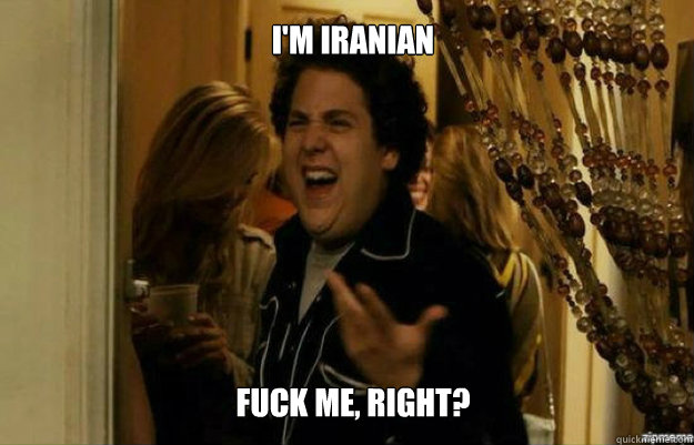 im iranian fuck me right - fuck me right