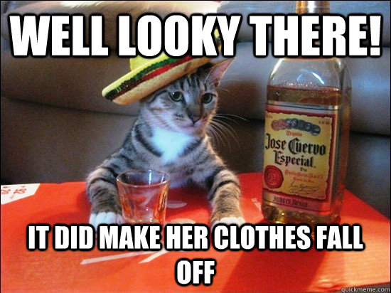 Clothes fall her make off tequilla