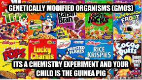 genetically modified organisms gmos its a chemistry experi - GMO Cereal