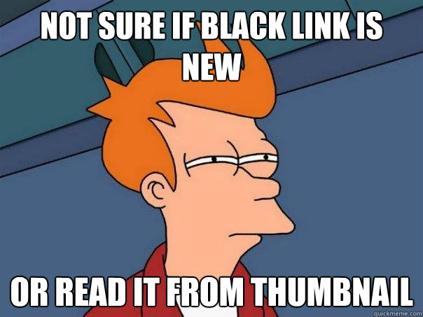not sure if black link is new or read it from thumbnail - Futurama Fry