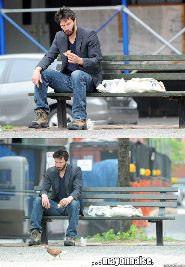 mayonnaise - Sad Keanu