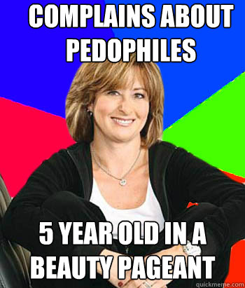 complains about pedophiles 5 year old in a beauty pageant - Sheltering Suburban Mom
