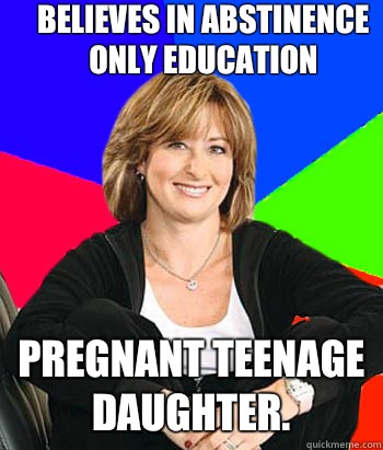 Believes in abstinence only education Pregnant teenage daugh - Sheltering Suburban Mom