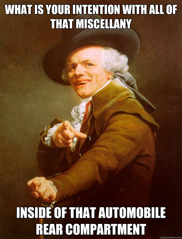 what is your intention with all of that miscellany inside of - Joseph Ducreux