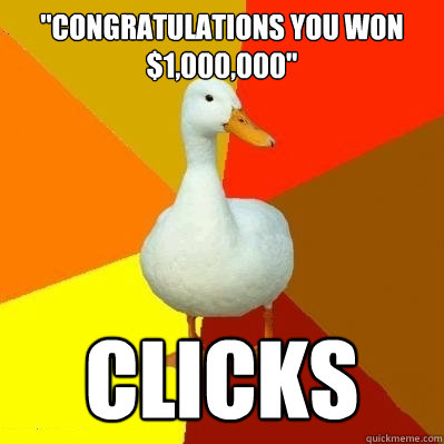 congratulations you won 1000000 clicks - Tech Impaired Duck
