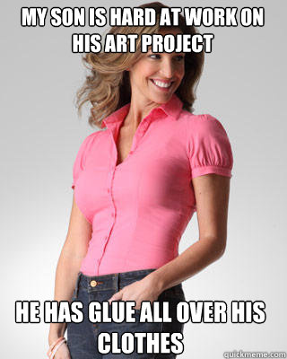 my son is hard at work on his art project he has glue all ov - Oblivious Suburban Mom