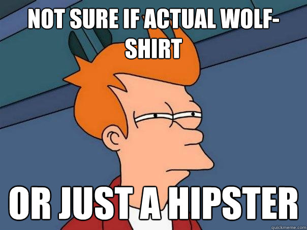 not sure if actual wolfshirt or just a hipster - Futurama Fry