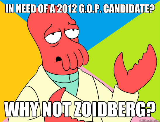 in need of a 2012 gop candidate why not zoidberg - Futurama Zoidberg