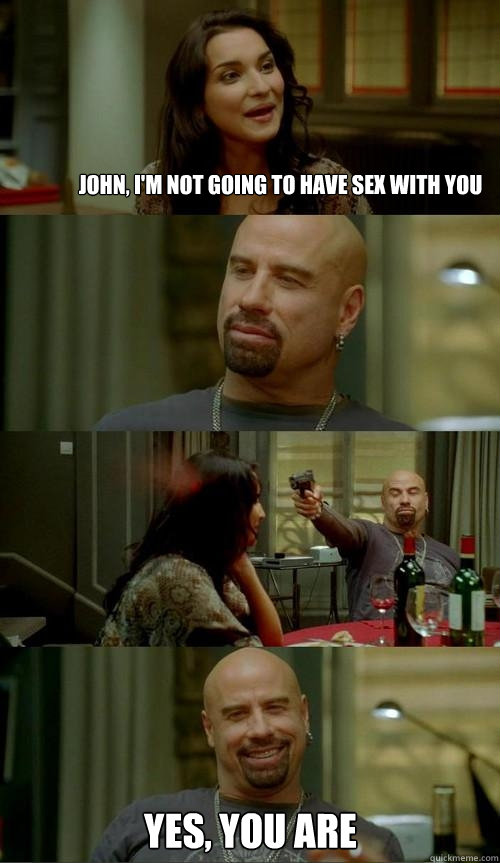 john im not going to have sex with you yes you are - Skinhead John
