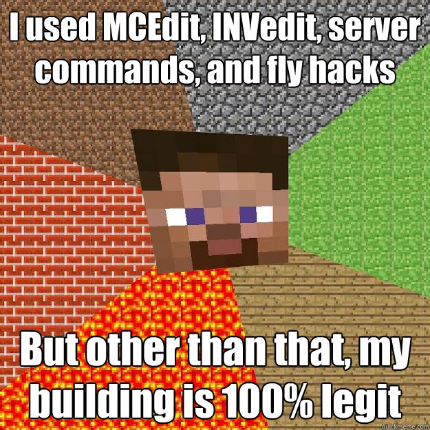 i used mcedit invedit server commands and fly hacks but o - Minecraft