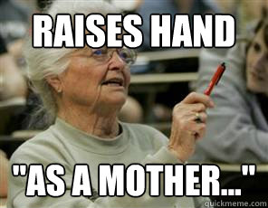 raises hand as a mother - Senior College Student