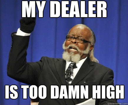 my dealer is too damn high - Jimmy McMillan