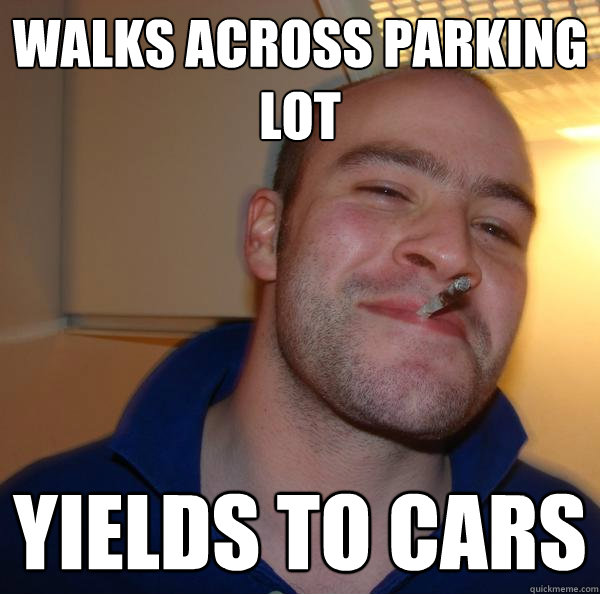 walks across parking lot yields to cars - Good Guy Greg