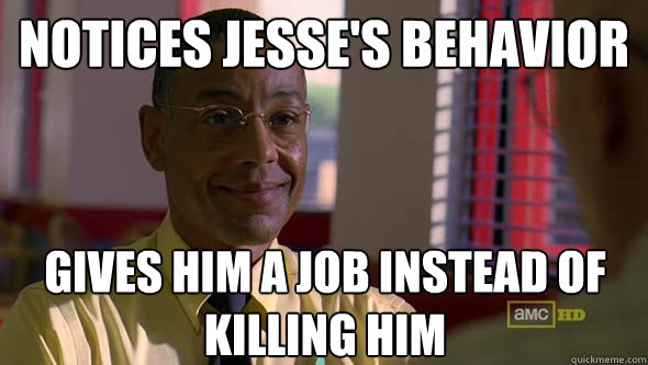 notices jesses behavior gives him a job instead of killing - Good Guy Gus