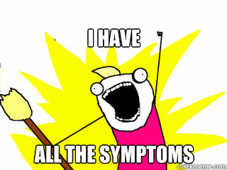 i have all the symptoms - All The Things