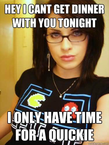 hey i cant get dinner with you tonight i only have time for - Cool Chick Carol