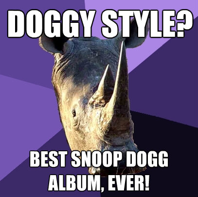 doggy style best snoop dogg album ever - Sexually Oblivious Rhino