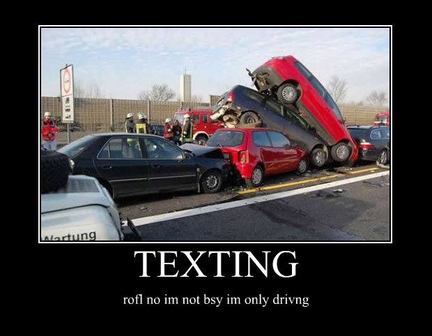 texting rofl no im not bsy im only drivng - Failure Poster