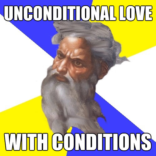 unconditional love with conditions unconditional love with conditions