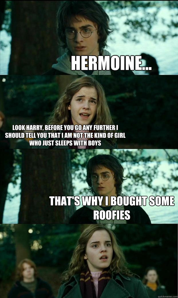hermoine look harry before you go any further i should t - Horny Harry