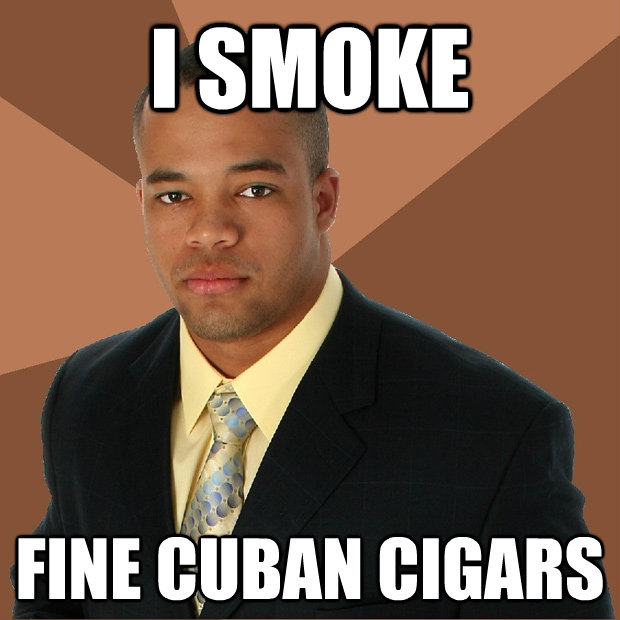 i smoke fine cuban cigars - Successful Black Man