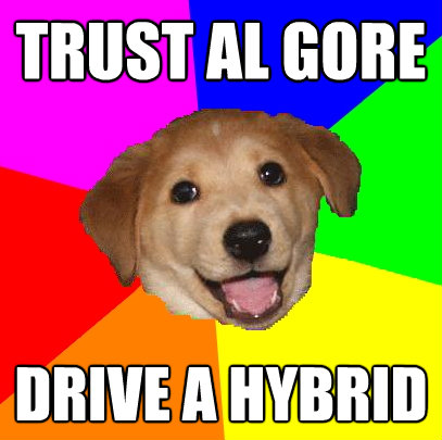 trust al gore drive a hybrid - Advice Dog