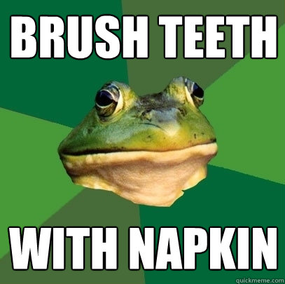 brush teeth with napkin - Foul Bachelor Frog