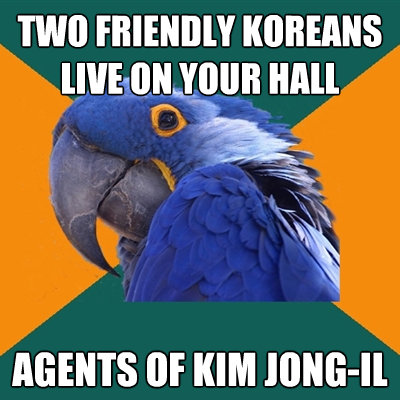 two friendly koreans live on your hall agents of kim jongil - Paranoid Parrot