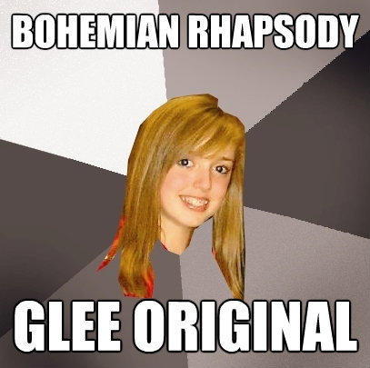 bohemian rhapsody glee original - Musically Oblivious 8th Grader