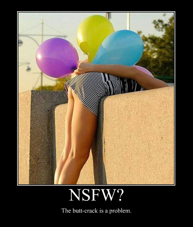 nsfw the buttcrack is a problem - Motivational Poster