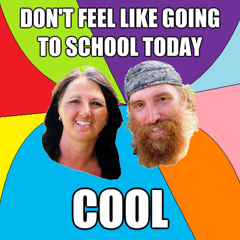dont feel like going to school today cool - Overly Permissive Hippie Parents