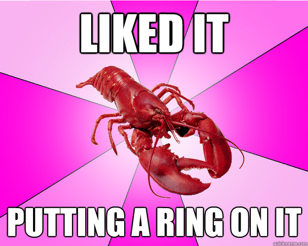 liked it putting a ring on it - Long-term relationship Lobster