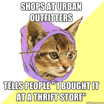 shops at urban outfitters tells people i bought it at a th - Hipster Kitty