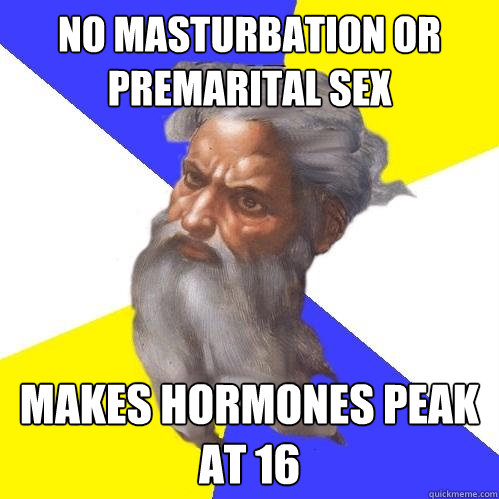 no masturbation or premarital sex makes hormones peak at 16 - Advice God