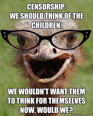 censorship we should think of the children we wouldnt wan - Judgmental Bookseller Ostrich