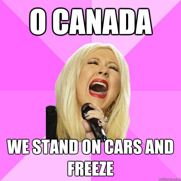 o canada we stand on cars and freeze - Wrong Lyrics Christina