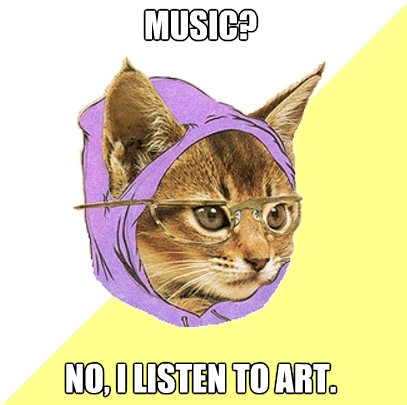 music no i listen to art - Hipster Kitty
