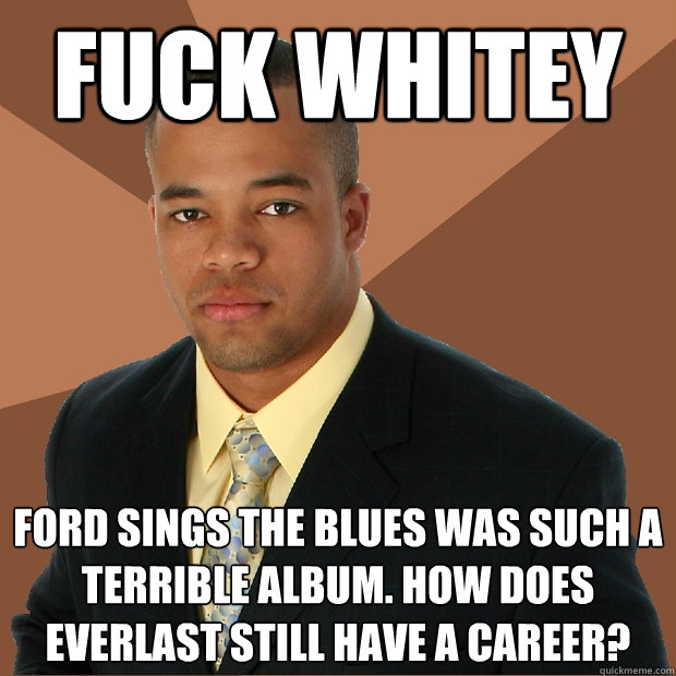 fuck whitey ford sings the