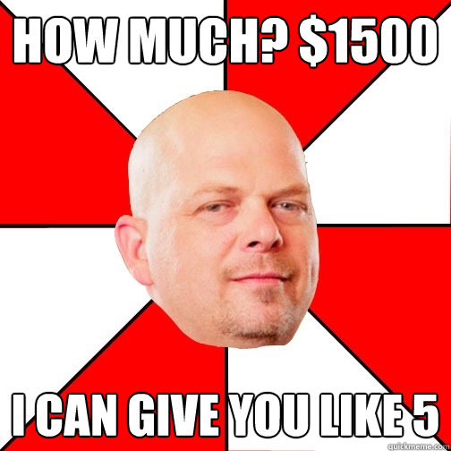 how much 1500 i can give you like 5 - Pawn Star