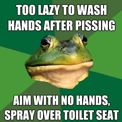 too lazy to wash hands after pissing aim with no hands spra - Foul Bachelor Frog