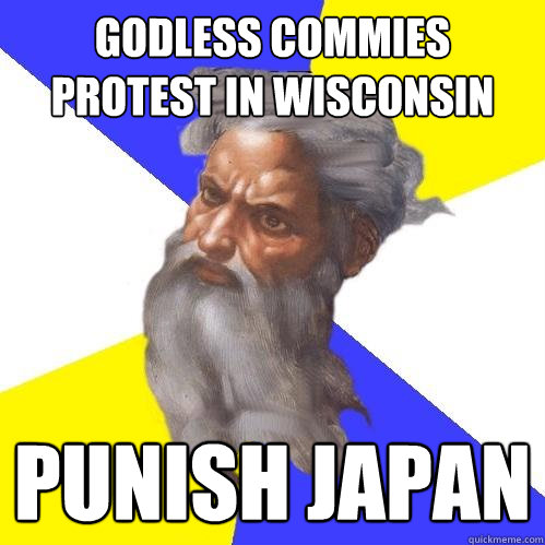 godless commies protest in wisconsin punish japan - Advice God