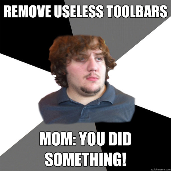 remove useless toolbars mom you did something - Family Tech Support Guy