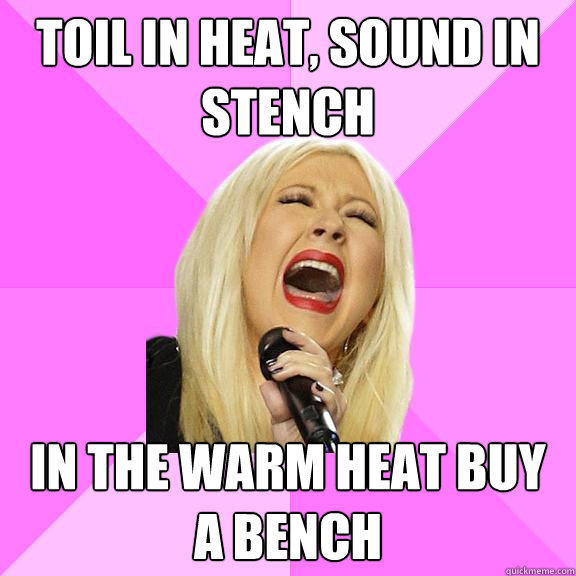 toil in heat sound in stench in the warm heat buy a bench - Wrong Lyrics Christina