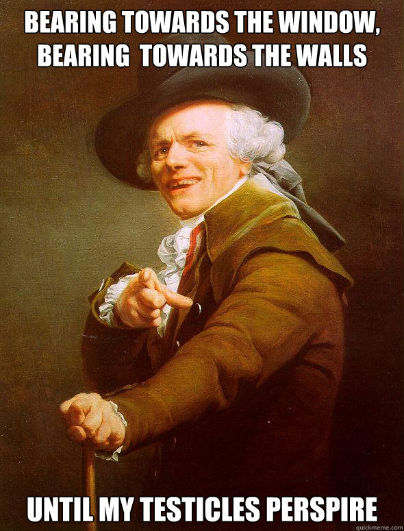 bearing towards the window bearing towards the walls until - Joseph Ducreux
