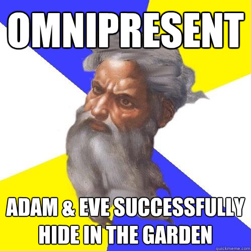 omnipresent adam eve successfully hide in the garden - Advice God