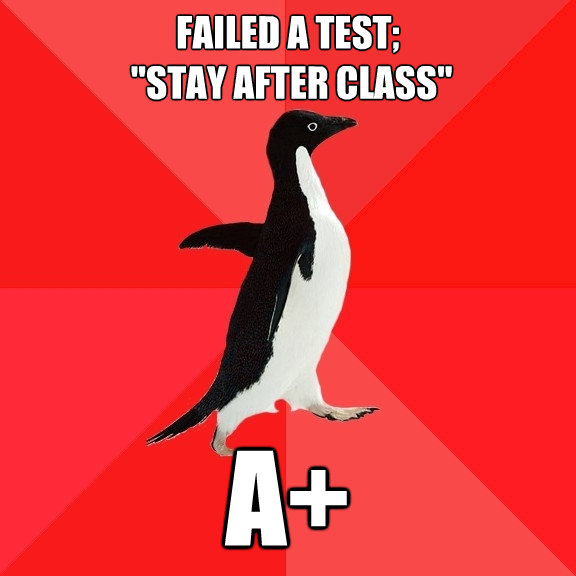 failed a test stay after class a - Socially Awesome Penguin